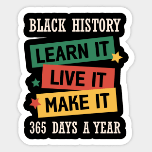 Black History Learn it Live it Make it Black History Month Gift Sticker